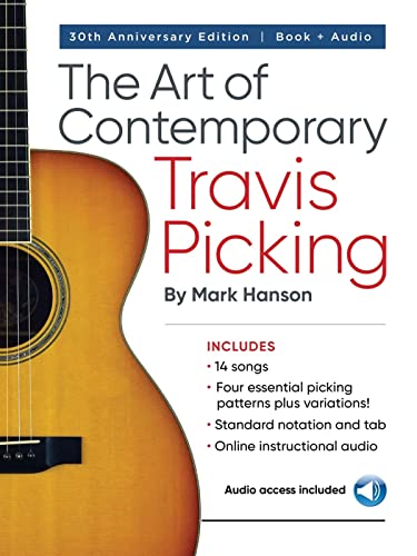 The Art Of Contemporary Travis Picking (Book/Online Audio): Learn the Alternating-Bass Fingerpicking Style The Art Of Contemporary Travis Picking (Book/Online Audio): Learn the Alternating-Bass Fingerpicking Style