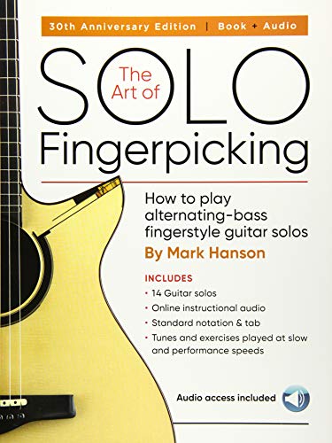 Hark Hanson: The Art Of Solo Fingerpicking (Book/Audio Online): How to Play Alternating-Bass Fingerstyle Guitar Solos. With Audio Online Hark Hanson: The Art Of Solo Fingerpicking (Book/Audio Online): How to Play Alternating-Bass Fingerstyle Guitar Solos. With Audio Online