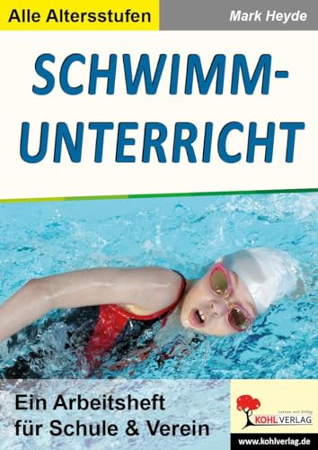 Schwimmunterricht: Ein Arbeitsheft für Schule & Verein