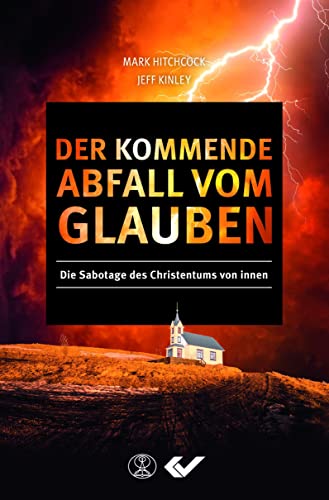 Der kommende Abfall vom Glauben: Die Sabotage des Christentums von innen