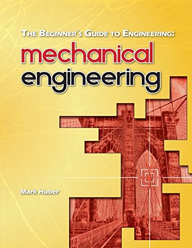 The Beginner's Guide to Engineering: Mechanical Engineering von Createspace Independent Publishing Platform