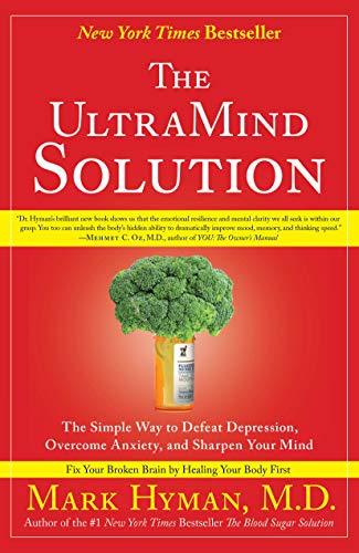 The UltraMind Solution: The Simple Way to Defeat Depression, Overcome Anxiety, and Sharpen Your Mind von Scribner Book Company