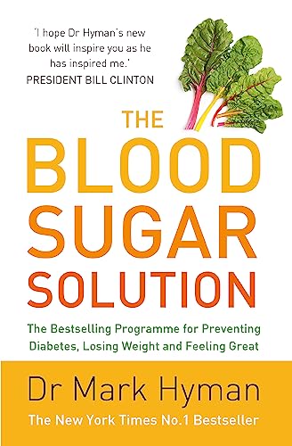 The Blood Sugar Solution: The Bestselling Programme for Preventing Diabetes, Losing Weight and Feeling Great von Yellow Kite