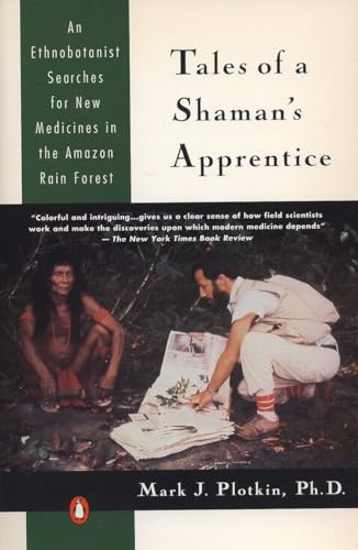 Tales of a Shaman's Apprentice: An Ethnobotanist Searches for New Medicines in the Rain Forest von Penguin Books