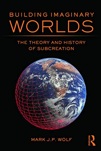 Building Imaginary Worlds: The Theory and History of Subcreation von Routledge