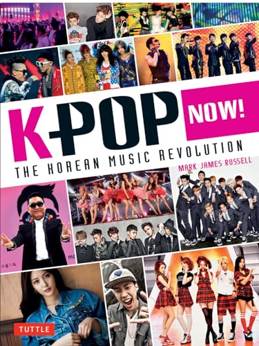 K-POP Now!: The Korean Music Revolution von Tuttle Publishing