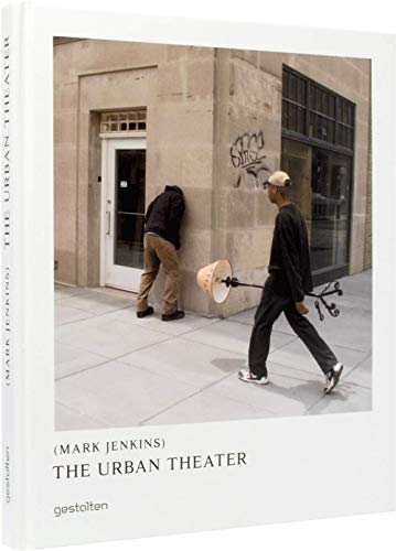 The Urban Theater: Mark Jenkins von Gestalten, Die, Verlag