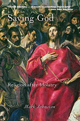Saving God: Religion after Idolatry von Princeton University Press
