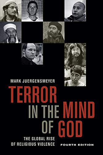 Terror in the Mind of God - The Global Rise of Religious Violence: The Global Rise of Religious Violence Volume 13 (Comparative Studies in Religion and Society, Band 13) von University of California Press