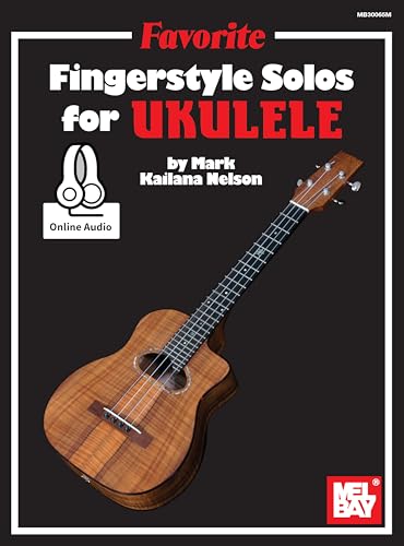 Favorite Fingerstyle Solos for Ukulele: With Online Audio von Mel Bay Publications, Inc.