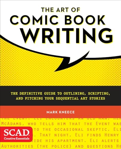 The Art of Comic Book Writing: The Definitive Guide to Outlining, Scripting, and Pitching Your Sequential Art Stories von Ten Speed Press