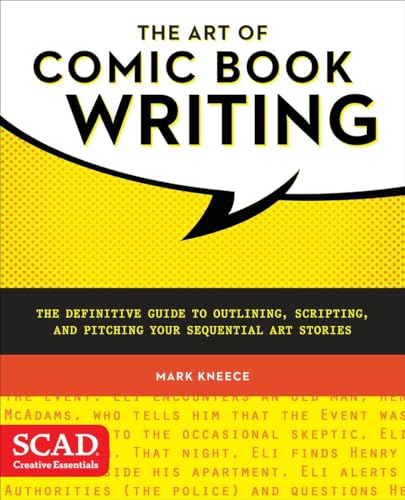 The Art of Comic Book Writing: The Definitive Guide to Outlining, Scripting, and Pitching Your Sequential Art Stories