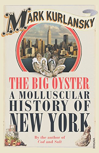 The Big Oyster: A Molluscular History of New York The Big Oyster: A Molluscular History of New York von Vintage