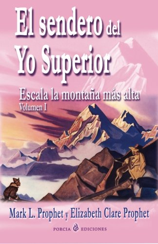 El sendero del Yo Superior: Escala la montana mas alta von CreateSpace Independent Publishing Platform