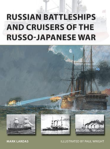 Russian Battleships and Cruisers of the Russo-Japanese War (New Vanguard, Band 275)