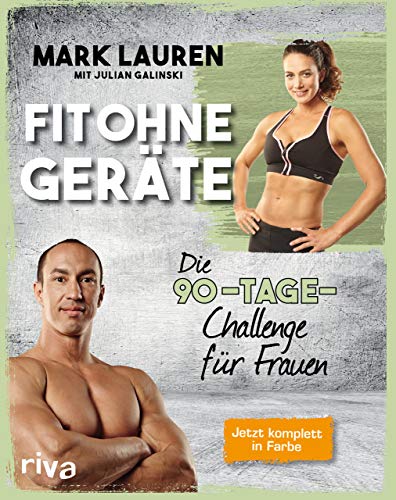 Fit ohne Geräte: Die 90-Tage-Challenge für Frauen Fit ohne Geräte: Die 90-Tage-Challenge für Frauen