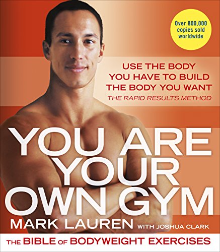 You Are Your Own Gym: The bible of bodyweight exercises