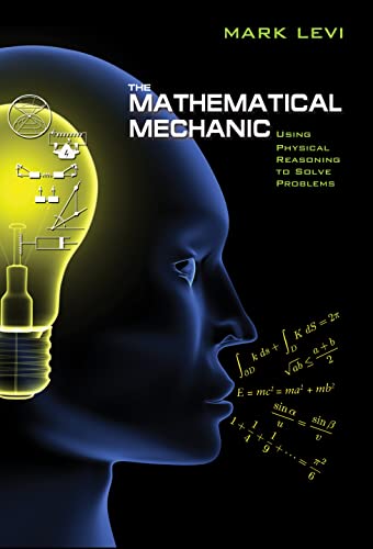 The Mathematical Mechanic: Using Physical Reasoning to Solve Problems