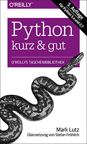Python - kurz & gut: Für Python 3.x und 2.7 von O'Reilly