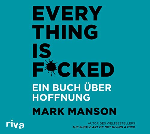 Everything is Fucked: Ein Buch über Hoffnung von Audio Verlag München