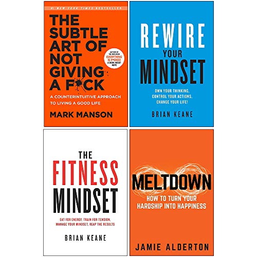 The Subtle Art of Not Giving A F*ck, Rewire Your Mindset, The Fitness Mindset, Meltdown 4 Books Collection Set