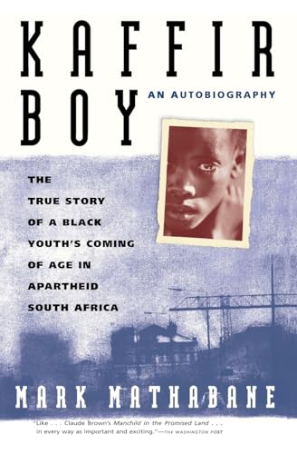 Kaffir Boy: The True Story Of A Black Youths Coming Of Age In Apartheid South Africa von Free Press