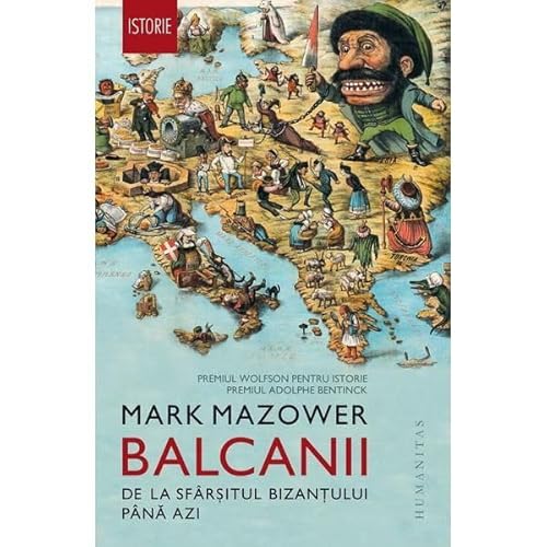 Balcanii. De la sfarsitul Bizantului pana azi von Humanitas