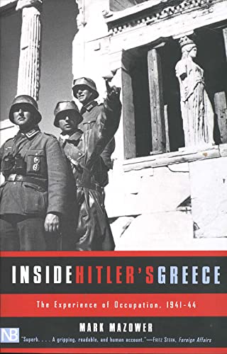 Inside Hitler's Greece: The Experience of Occupation, 1941-44 (Nota Bene (Yale University Press)) von Yale University Press
