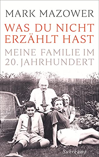 Was du nicht erzählt hast: Meine Familie im 20. Jahrhundert