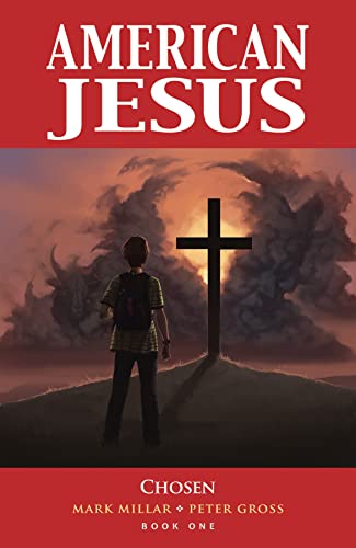 American Jesus Volume 1: Chosen (New Edition) (AMERICAN JESUS TP) von Image Comics