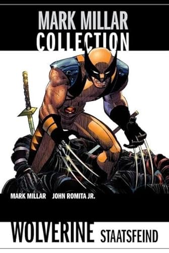 Mark Millar Collection: Bd. 2: Wolverine - Staatsfeind