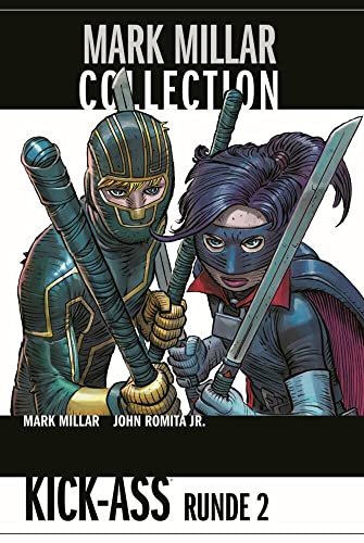 Mark Millar Collection: Bd. 5: Kick-Ass Runde 2 Mark Millar Collection: Bd. 5: Kick-Ass Runde 2 von Panini Verlags GmbH