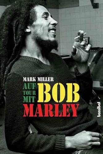 Auf Tour mit Bob Marley - Ein Insider erzählt von Hannibal