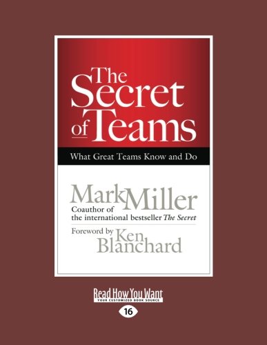 The Secret of Teams: What Great Teams Know and Do von ReadHowYouWant