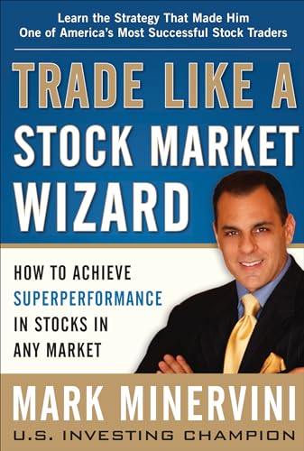 Trade Like a Stock Market Wizard: How to Achieve Super Performance in Stocks in Any Market (Scienze) von McGraw-Hill Education