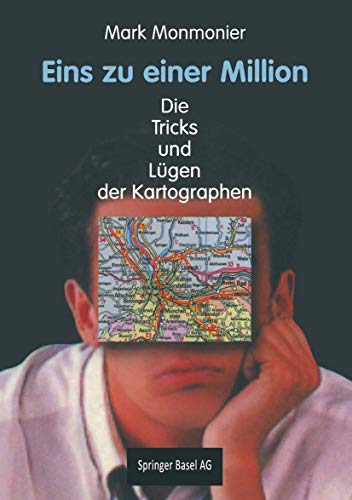 Eins zu einer Million: Die Tricks Und Lügen Der Kartographen (German Edition)