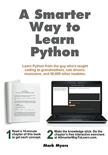 A Smarter Way to Learn Python: Learn it faster. Remember it longer. von CREATESPACE