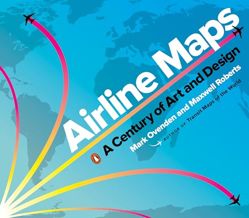 Airline Maps: A Century of Art and Design