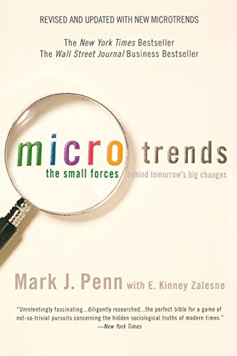 Microtrends: The Small Forces Behind Tomorrow's Big Changes
