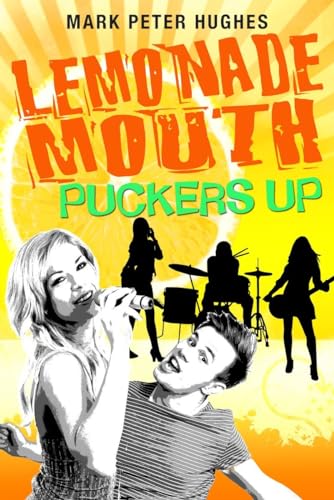 Lemonade Mouth Puckers Up Lemonade Mouth Puckers Up