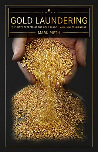 Gold Laundering: The dirty secrets of the gold trade - and how to clean up