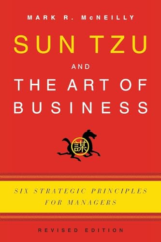 Sun Tzu and the Art of Business: Six Strategic Principles for Managers: Six Strategic Principles for Managers (Revised) von Oxford University Press