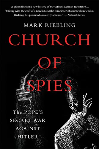 Church of Spies: The Pope's Secret War Against Hitler von Basic Books
