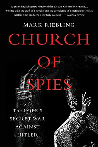 Church of Spies: The Pope's Secret War Against Hitler