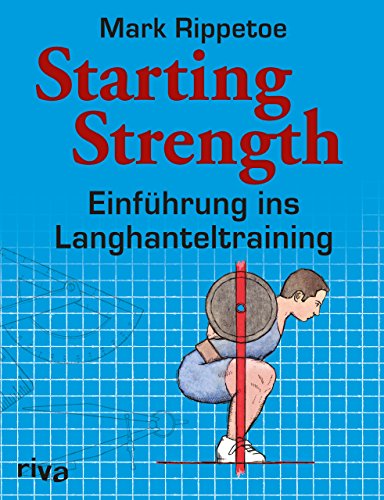 Starting Strength: Einführung ins Langhanteltraining von RIVA
