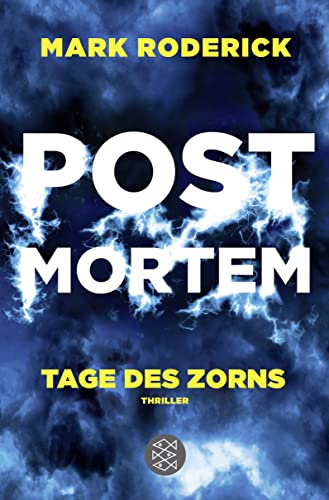 Post Mortem - Tage des Zorns: Thriller von FISCHERVERLAGE