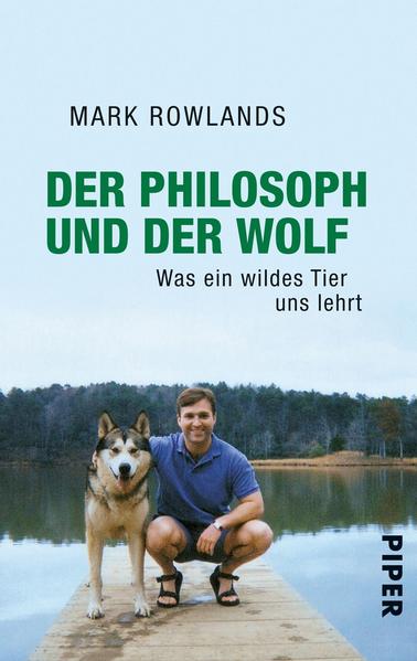 Der Philosoph und der Wolf von Piper Verlag GmbH