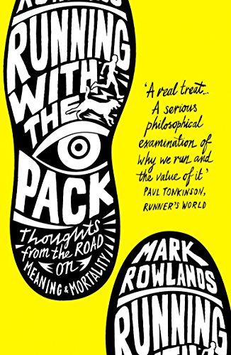 Running with the Pack: Thoughts from the Road on Meaning and Mortality von Granta Books