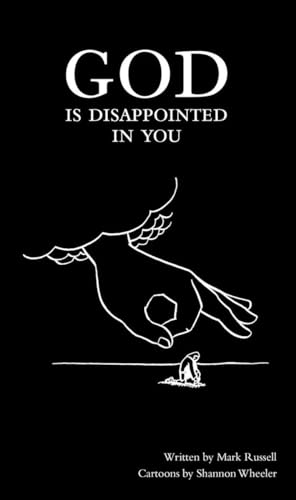 God Is Disappointed in You: By Mark Russell