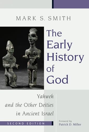 The Early History of God: Yahweh and the Other Deities in Ancient Israel (Biblical Resource Series)